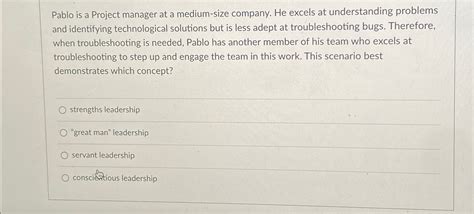 Solved Pablo Is A Project Manager At A Medium Size Company Chegg