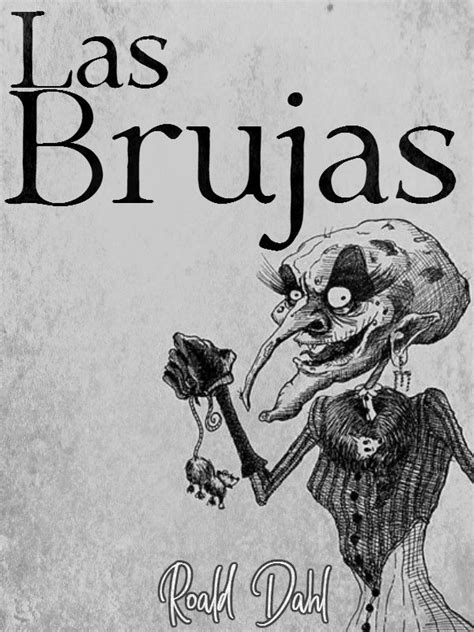 Las Brujas Roald Dahl Book Cover Roald Dahl Books Roald Dahl Horror Art