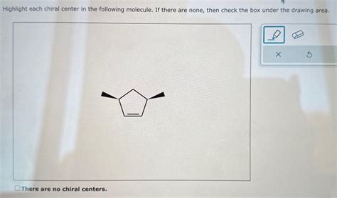 Solved Highlight each chiral center in the following | Chegg.com