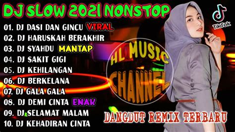 Dj Dangdut Tik Tok Terbaru 2021 Slow Bass Dj Dasi Dan Gincu Hati Viral Tik Tok 2021 30 Youtube