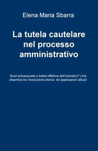 ILMIOLIBRO La Tutela Cautelare Nel Processo Amministrativo Libro Di