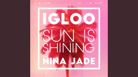 Sun Is Shining Feat Nina Jade Youtube