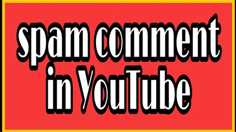 How To Remove Spam Comment On Youtube Youtube