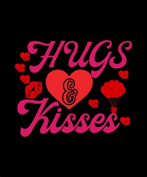 Premium Vector Hugs And Kisses Valentines Day T Shirt