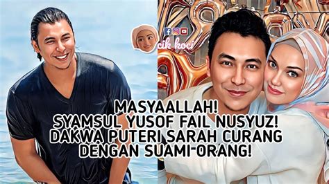 MasyaAllah Syamsul Yusof Fail Nusyuz Dakwa Puteri Sarah Curang Dgn