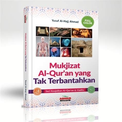 Jual Buku Mukjizat Al Qur An Yang Tak Terbantahkan Full Color Aqwam