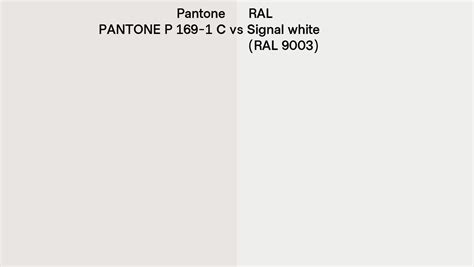 Pantone P 169 1 C Vs Ral Signal White Ral 9003 Side By Side Comparison