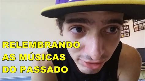 RELEMBRANDO AS MÚSICAS DO PASSADO YouTube