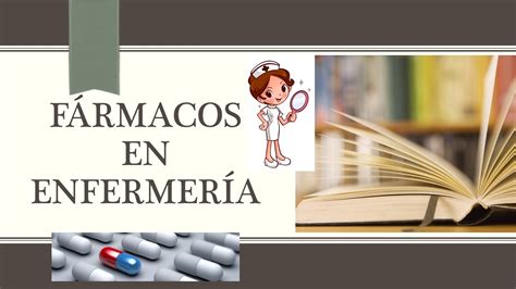 Farmacologia En Enfermeria Estudio De La Farmacologia En Enfermeria