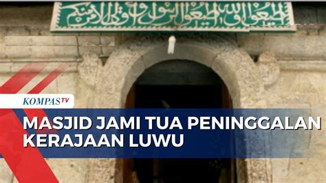 Unik Begini Penampakan Masjid Jami Tua Palopo Peninggalan Kerajaan