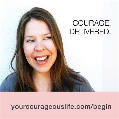 Live A More Courageous Life — Kate Swoboda Courage Emotional Freedom