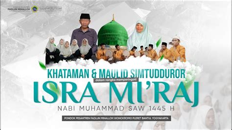 Maulid Simtudduror Khitobah Kubro Dalam Rangka Memperingati ISRA MI