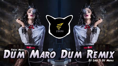 Dum Maro Dum X High Hils Remix DJ Liku DJ Muna YouTube