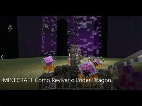 Minecraft Como Reviver O Ender Dragon Youtube