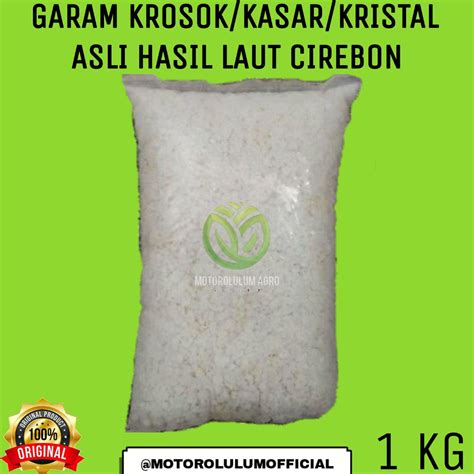 GARAM KASAR 1 KG GARAM KROSOK GARAM HASIL LAUT CIREBON Lazada