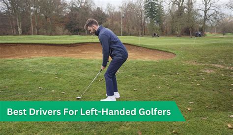 10 Best Drivers For Left-Handed Golfers - [Ultimate Guide]