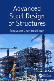 Advanced Steel Design Of Structures 1st Edition Srinivasan Chandra