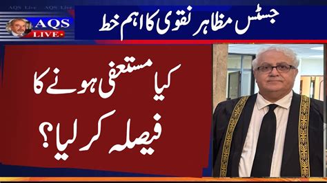 Justice Muzahir Naqvi Letter To Cjp Bandiyal Aqslive Youtube