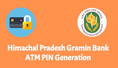 Himachal Pradesh Gramin Bank Atm Pin Generation Online And Activation