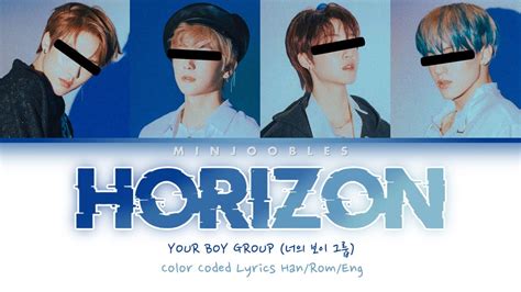 Your Boy Group Horizon Color Coded Lyrics Han Rom Eng