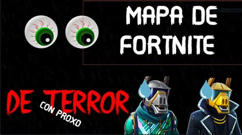 MAPA DE FORTNITE DE TERROR YouTube