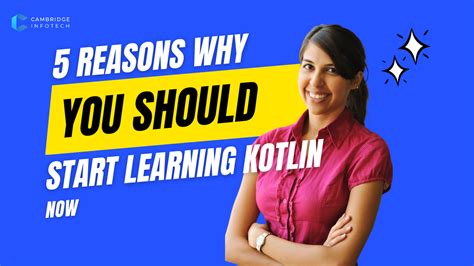 5 Reasons Why You Should Start Learning Kotlin Now