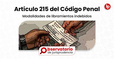 Jurisprudencia Del Artículo 215 Del Código Penal Modalidades De