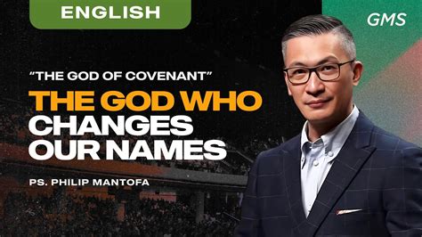 English The God Who Changes Our Names Ps Philip Mantofa Official