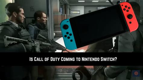 Is Call Of Duty Coming To Nintendo Switch? - Gameinstants