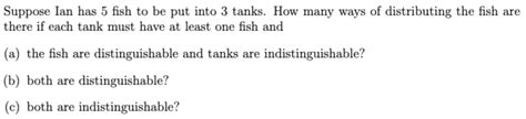 Solved Suppose Ian has 5 fish to be put into 3 tanks. How | Chegg.com