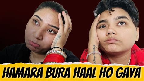 Hamara Bura Haal Haal Ho Gaya Hai Yashals Vlogs Youtube