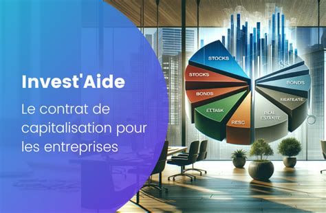 Le Contrat De Capitalisation Pour Les Entreprises Notre Guide