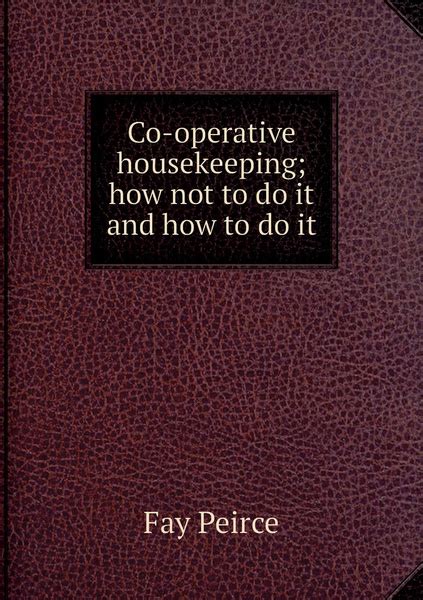 Co operative housekeeping how not to do it and how to do it купить с