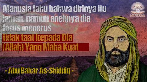 Kisah Dan Kata Kata Inspiratif Abu Bakar As Shiddiq Untuk Kehidupan