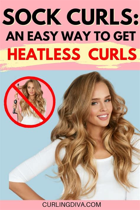 Transform Your Tresses The Magic Of Heatless Sock Curls