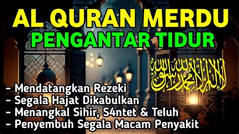 Murottal Alquran Merdu Penenang Tidure Penenang Hati Pikiran Youtube