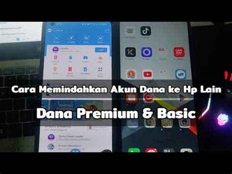 Cara Memindahkan Akun Dana Ke Hp Lain Terbaru 2024 Dari Hp Lama Ke Hp