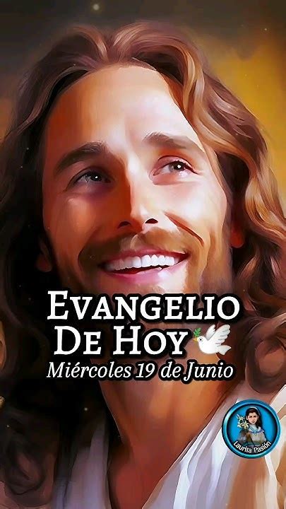 ️ Evangelio De Hoy Miércoles 19 De Junio Marcos 6 1 6 16 18🕊️