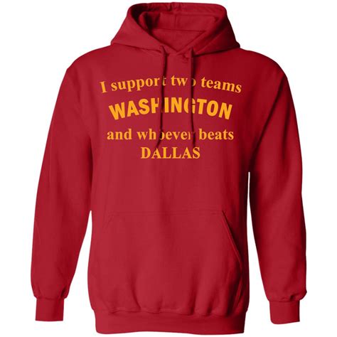 I Support Two Teams Washington And Whoever Beats Dallas Shirt Lelemoon