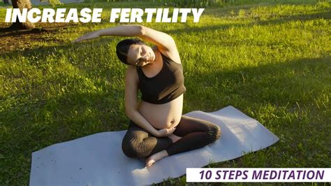 10 Steps For Fertility Meditation Youtube