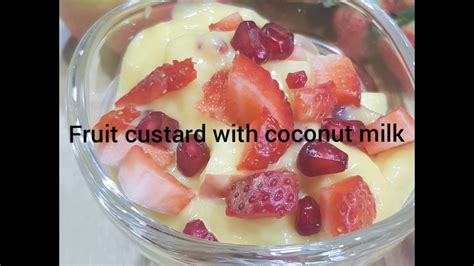 Fruit Custard With Coconut Milk Easy And Delicious Vegan Custard Recipe│green Bellyy Youtube