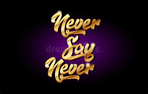 Never Say Never Stock Illustrations 256 Never Say Never Stock