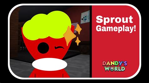 Sprout Gameplay Dandys World Youtube