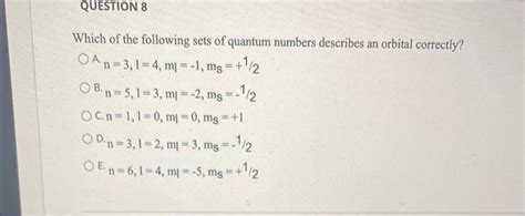 Solved Which Of The Following Sets Of Quantum Numbers De