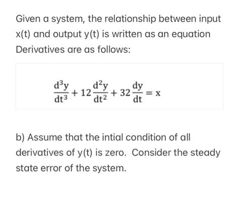 Solved Given A System The Relationship Between Input X T Chegg