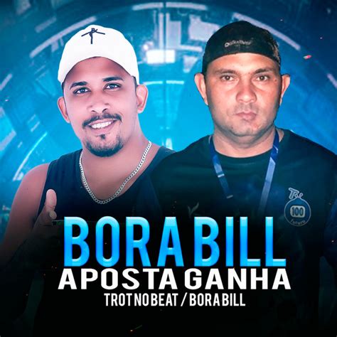 Bora Bill Aposta Ganha Single By Trot No Beat Spotify