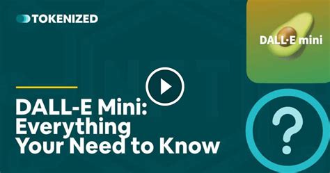 Dall E Mini Everything You Need To Know — Tokenized