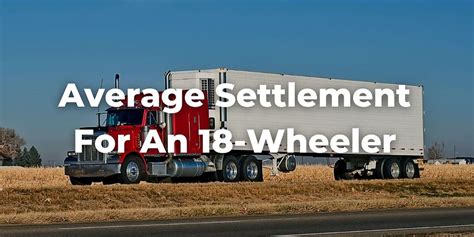 What Is The Average Semi Truck Accident Settlement In Texas