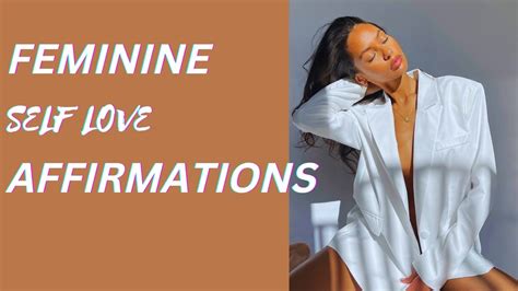 Feminine Affirmations Self Love Affirmations 💕 Luxe Arena Youtube