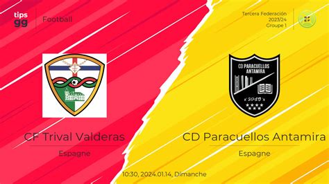 Cf Trival Valderas Contre Cd Paracuellos Antamira Le L